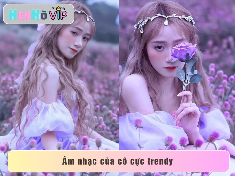 Âm nhạc cực trendy