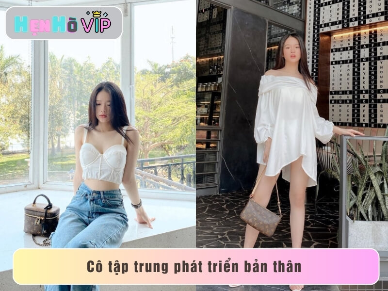 Cô tập trung phát triển bản thân