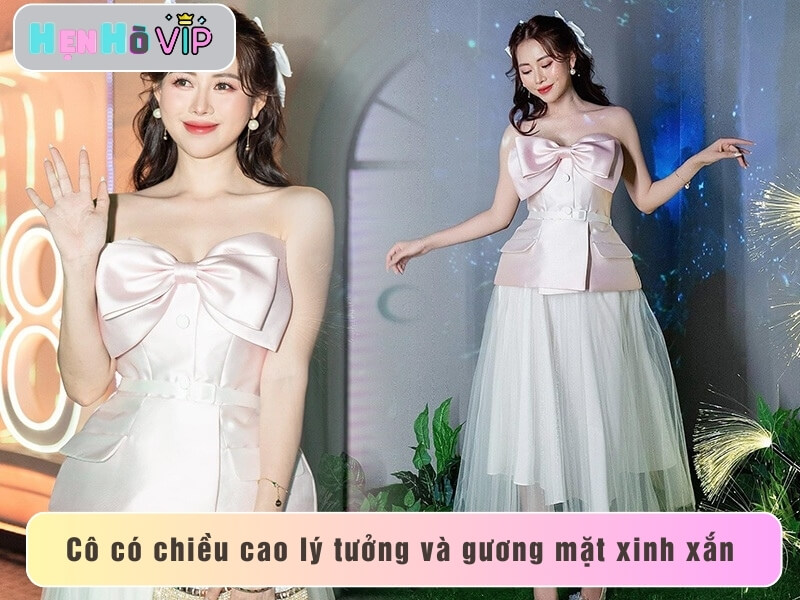 Cô có chiều cao lý tưởng và gương mặt xinh xắn