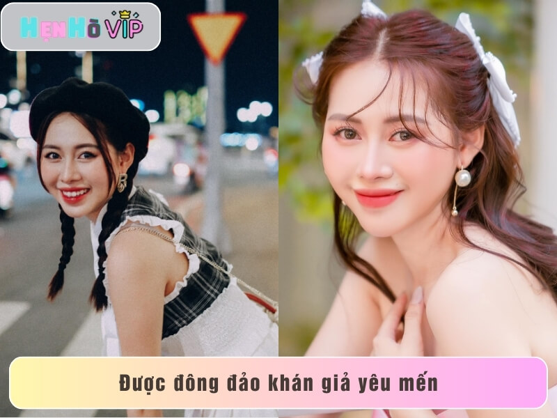 Được đông đảo khán giả yêu mến