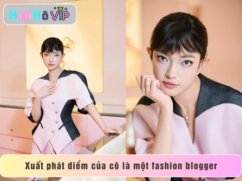 Xuất phát điểm của cô là một fashion blogger