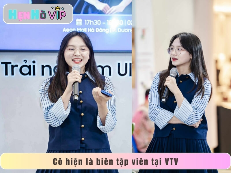 Cô hiện là biên tập viên tại VTV