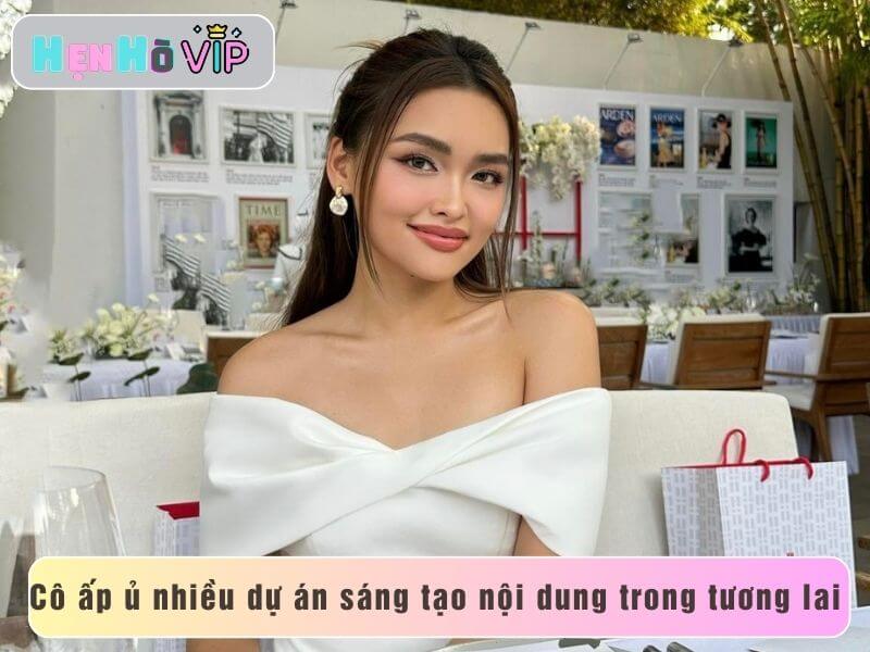 Cô ấp ủ nhiều dự án sáng tạo nội dung trong tương lai