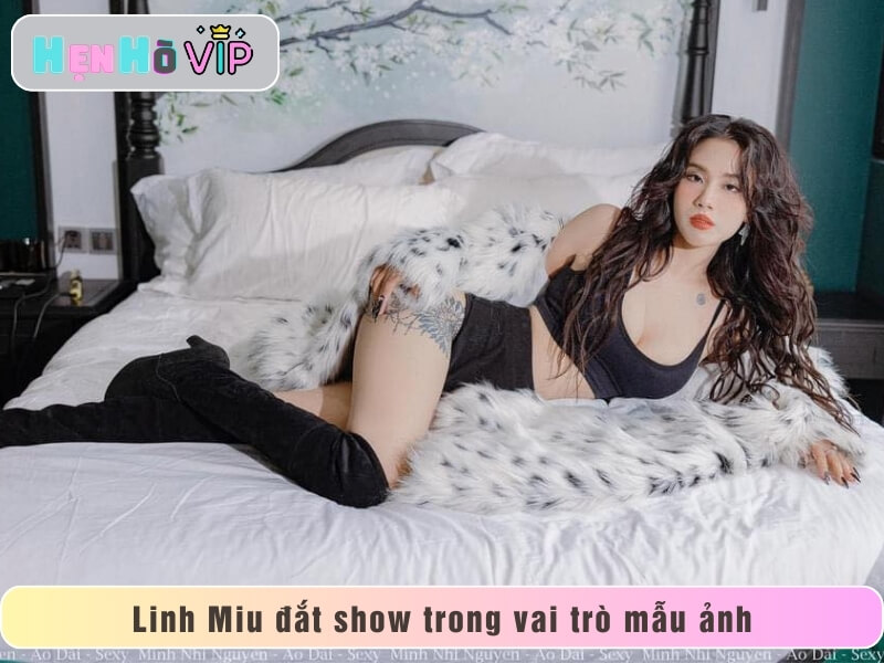 Linh Miu đắt show trong vai trò mẫu ảnh