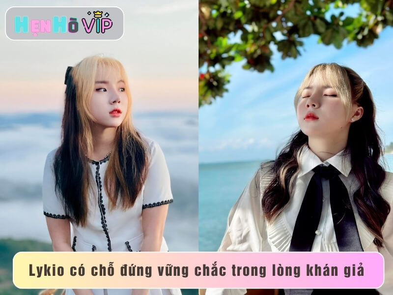 Lykio có chỗ đứng vững chắc trong lòng khán giả Việt