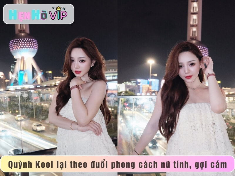 Ngoài đời Quỳnh Kool lại theo đuổi phong cách nữ tính, gợi cảm