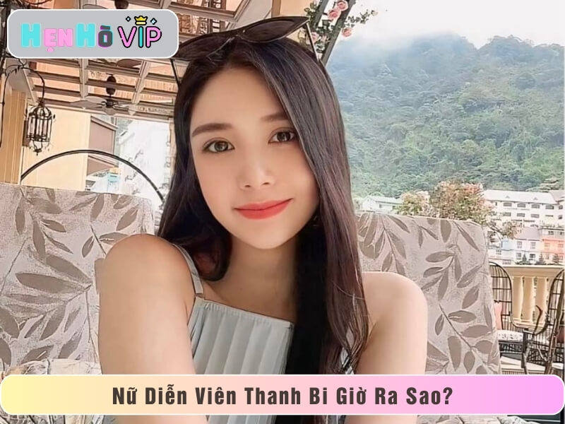 Nữ Diễn Viên Thanh Bi Giờ Ra Sao?
