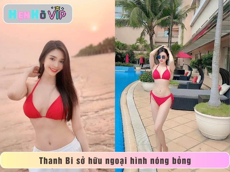 Thanh Bi sở hữu ngoại hình nóng bỏng
