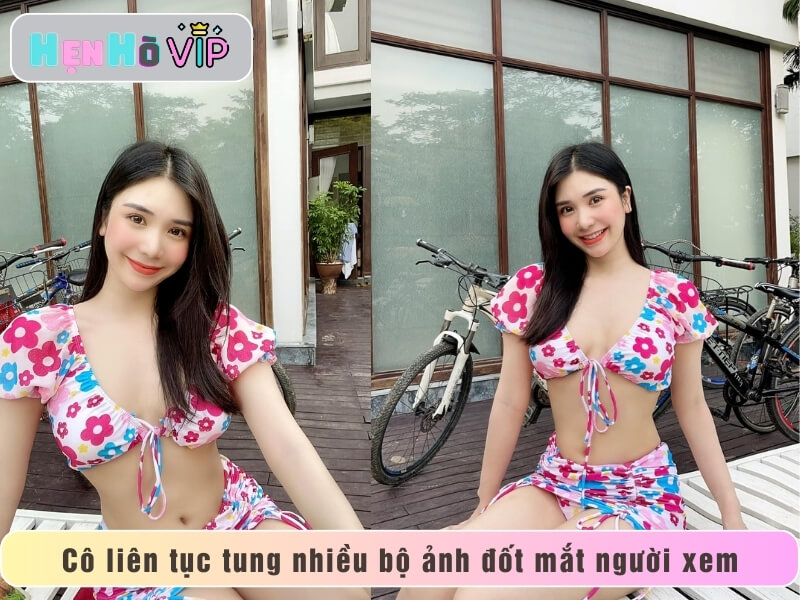 Cô liên tục tung nhiều bộ ảnh đốt mắt người xem