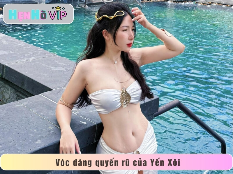  Vóc dáng quyến rũ của Yến Xôi