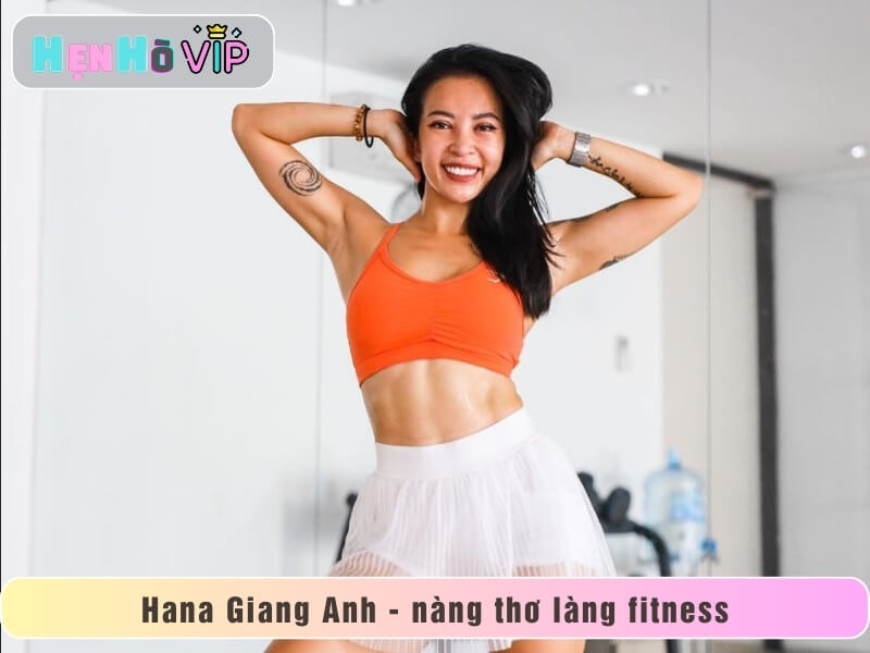 Hana Giang Anh: “Nàng Thơ” Truyền Cảm Hứng Về Thể Thao!
