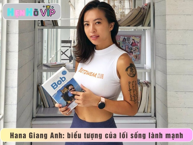 Hana Giang Anh: biểu tượng của lối sống lành mạnh