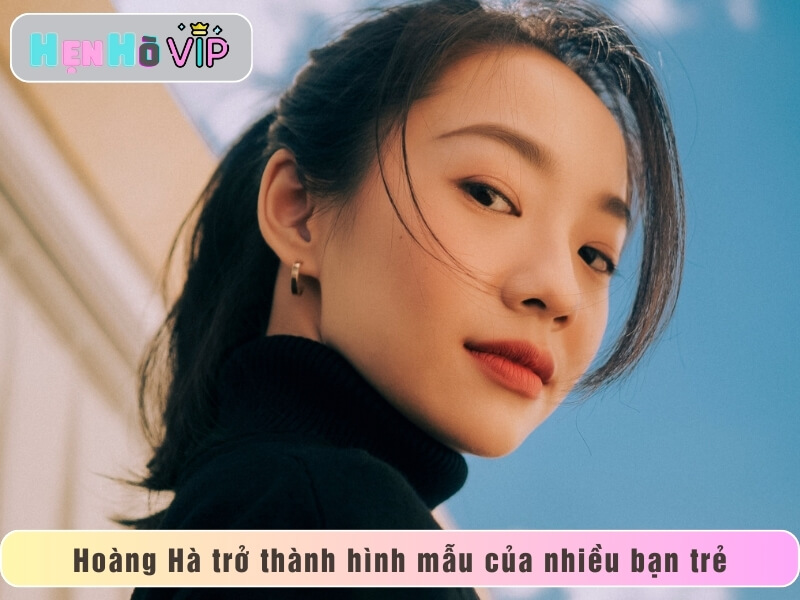 Hoàng Hà trở thành hình mẫu của nhiều bạn trẻ yêu nghệ thuật