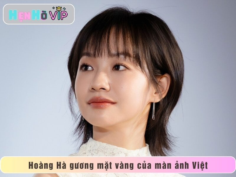 Hoàng Hà gương mặt vàng của màn ảnh Việt