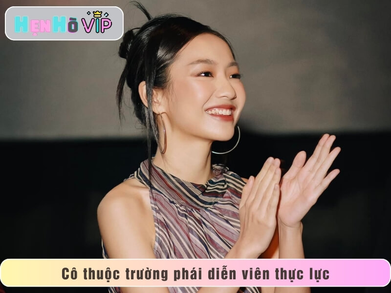 Thuộc trường phái diễn viên thực lực