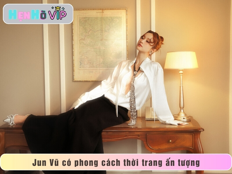 Jun Vũ có Phong Cách Thời Trang Ấn Tượng