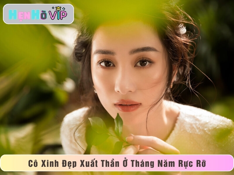 Cô Xinh Đẹp Xuất Thần Ở Tháng Năm Rực Rỡ
