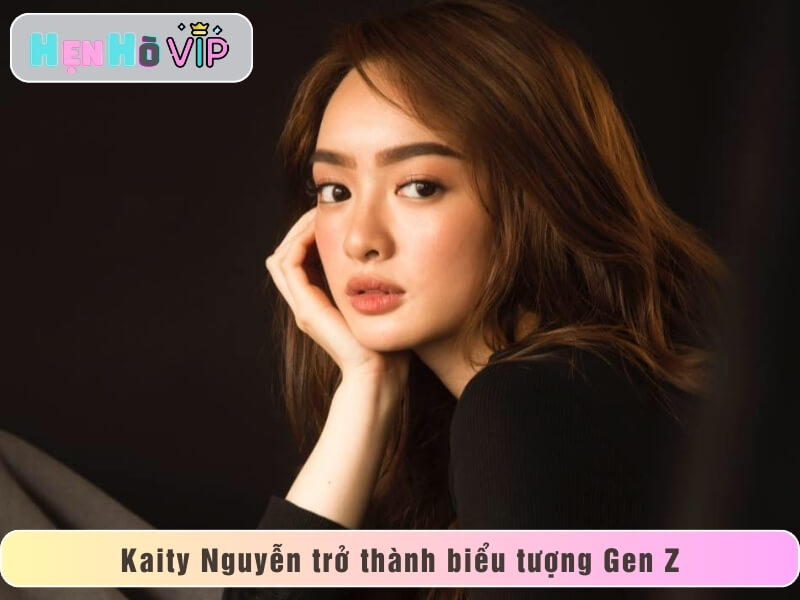 Kaity Nguyễn trở thành biểu tượng Gen Z