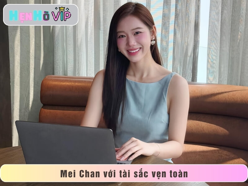 Mei Chan với tài sắc vẹn toàn