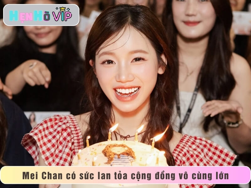 Mei Chan có sức lan tỏa cộng đồng vô cùng lớn