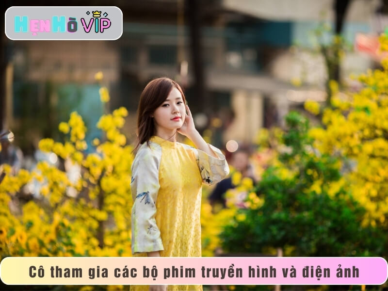 Cô tham gia các bộ phim truyền hình và điện ảnh
