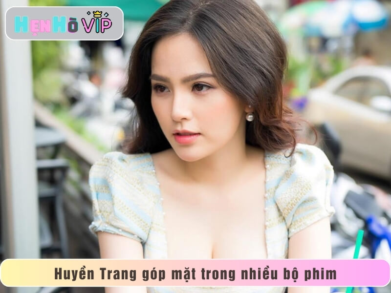 Trang Phi góp mặt trong nhiều bộ phim của màn ảnh Việt