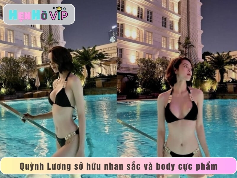 Quỳnh Lương sở hữu nhan sắc và body cực phẩm