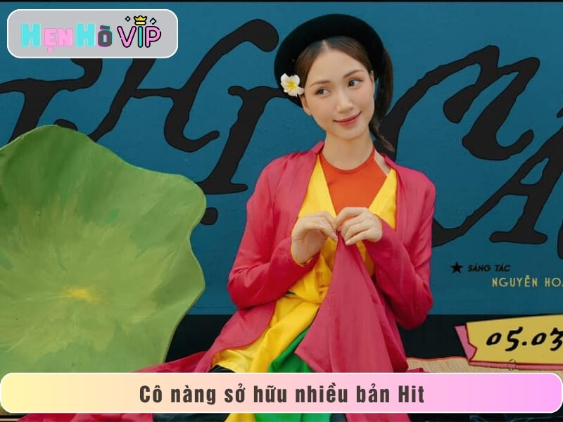Cô nàng sở hữu nhiều bản Hit