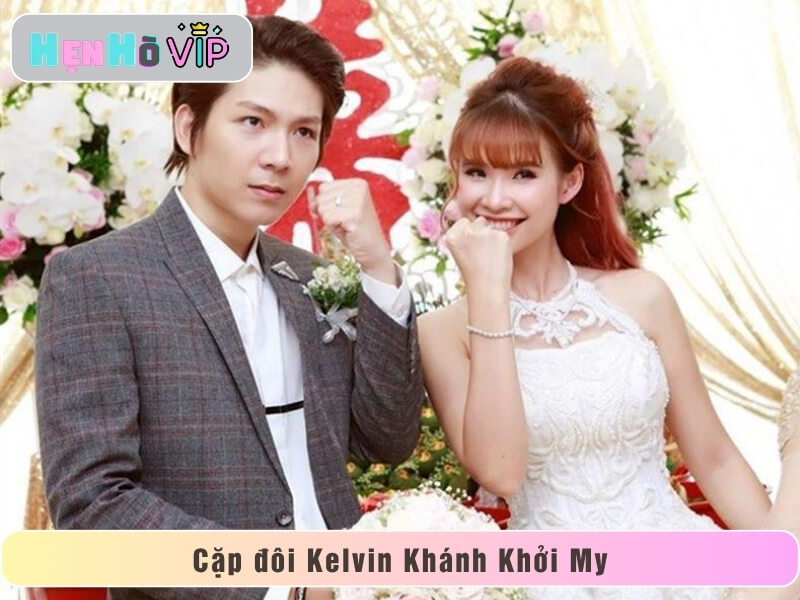 Cặp đôi Kelvin Khánh Khởi My