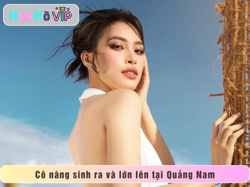 Tiểu Vy sinh ra và lớn lên tại Quảng Nam